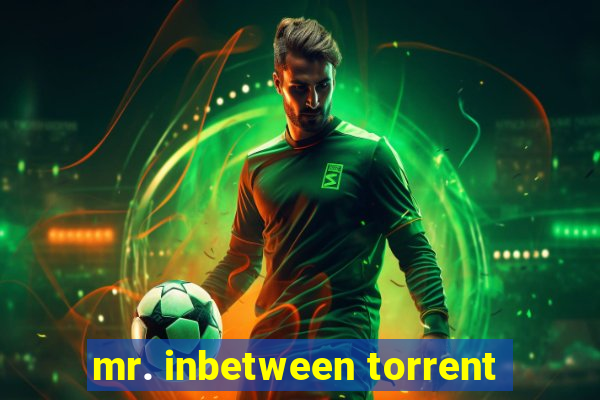 mr. inbetween torrent